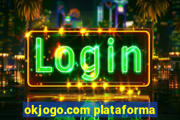 okjogo.com plataforma